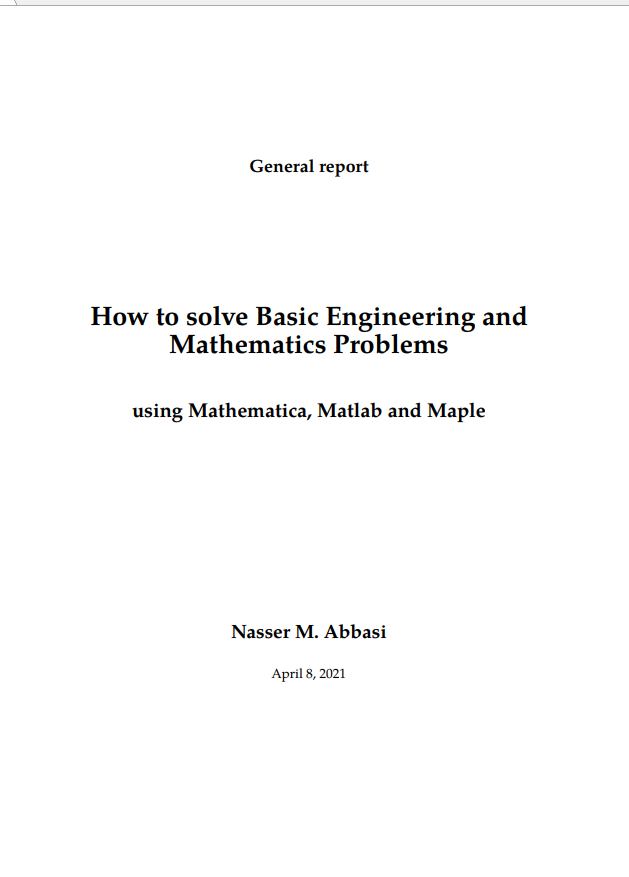 How To Solve Basic Engineering And Mathematics Problems Using Mathematica Matlab And Maple Nasser M Abbasi