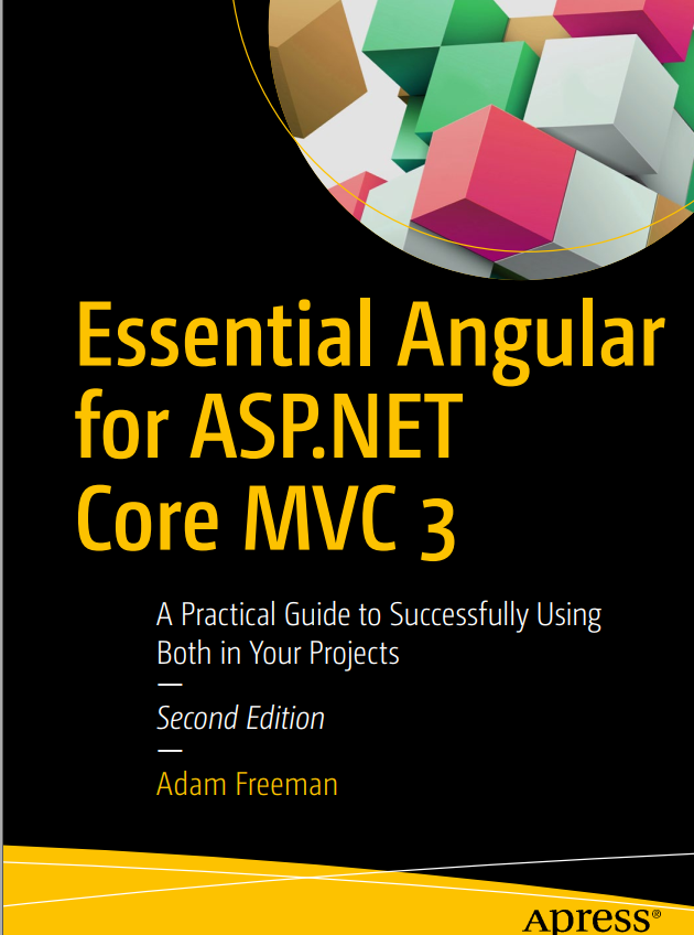 Essential Angular For Aspnet Core Mvc 3 2nd Edition 2nd Edition Adam Freeman