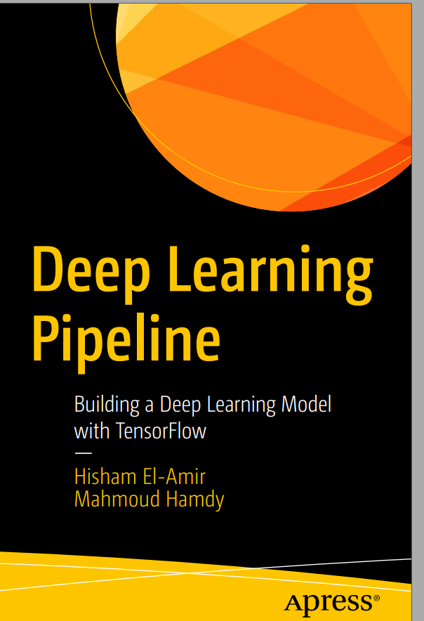 Deep Learning Pipeline 1st Edition Hisham Elamir Mahmoud Hamdy
