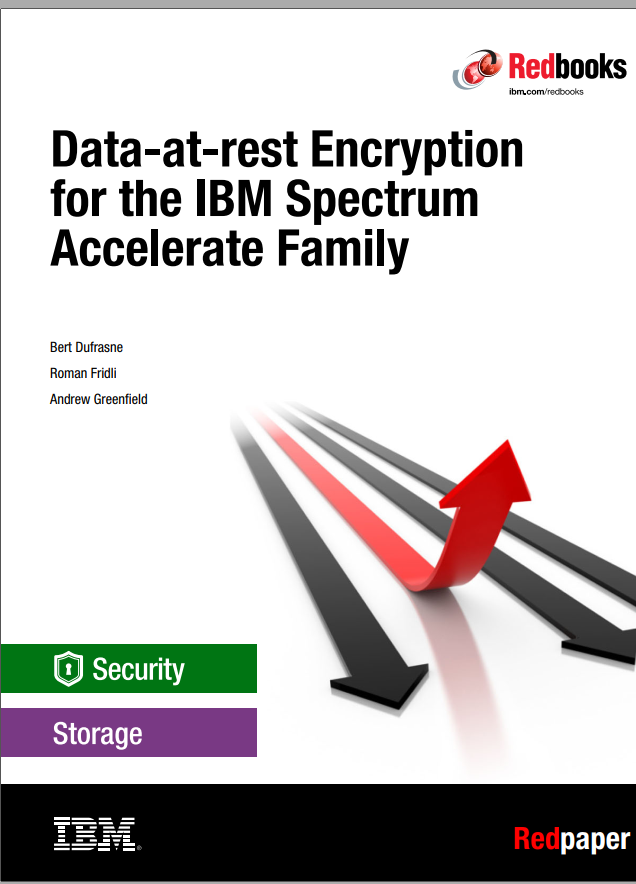 Dataatrest Encryption For The Ibm Spectrum Accelerate Family Bert Dufrasne