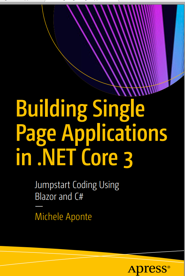 Building Single Page Applications In Net Core 3 Jumpstart Coding Using Blazor And C 1st Edition Michele Aponte