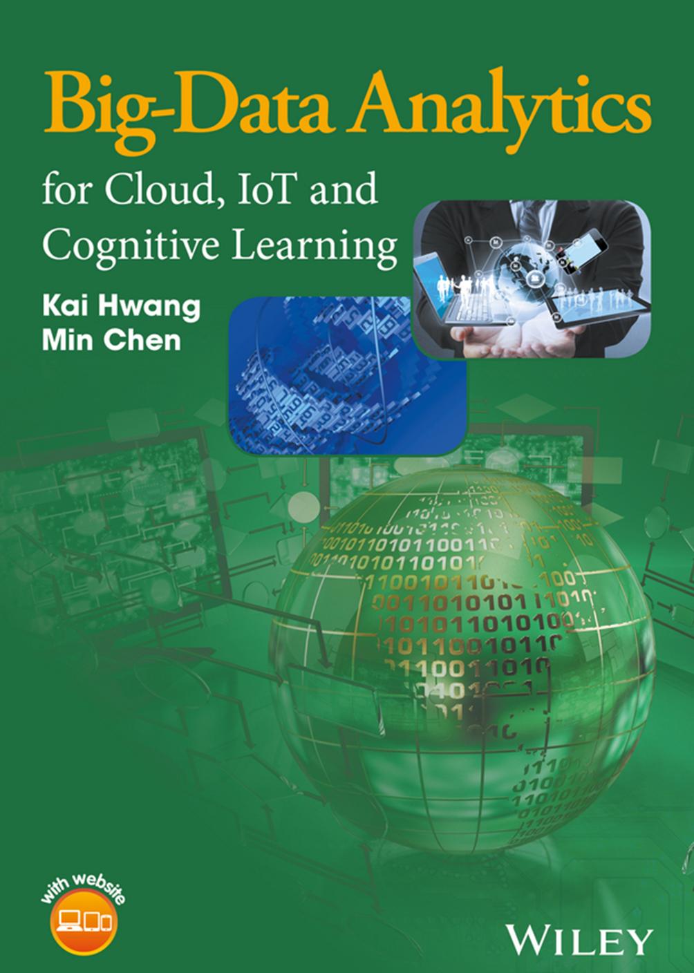 Bigdata Analytics For Cloud Iot And Cognitive Computing Kai Hwang