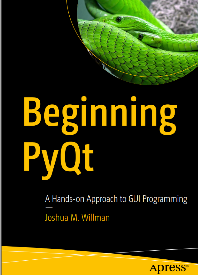 Beginning Pyqt A Handson Approach To Gui Programming 1st Edition Joshua M Willman