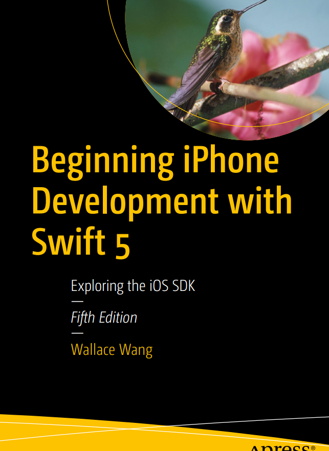 Beginning Iphone Development With Swift 5 5th Edition Exploring The Ios Sdk 5th Edition Wallace Wang