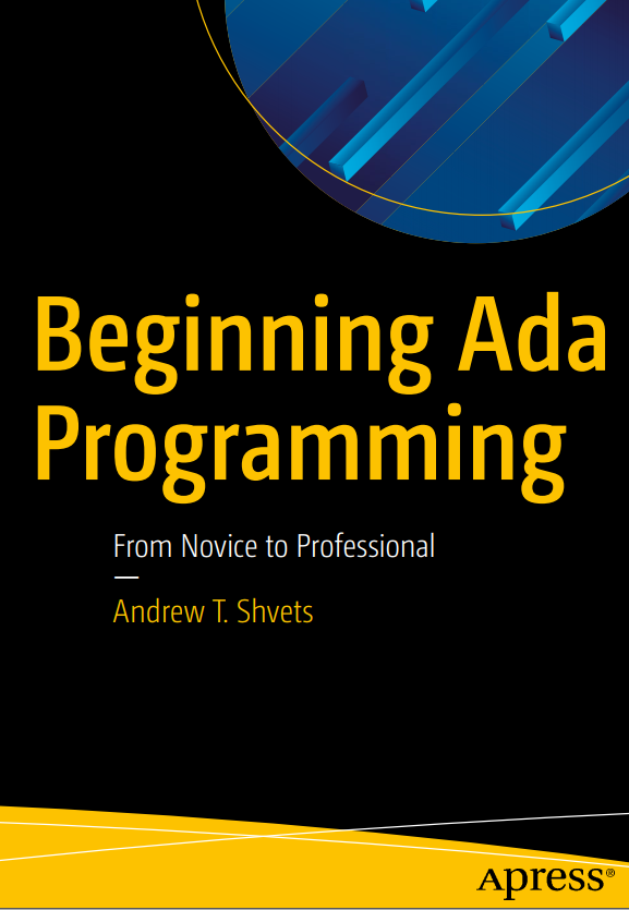 Beginning Ada Programming From Novice To Professional 1st Edition Andrew T Shvets