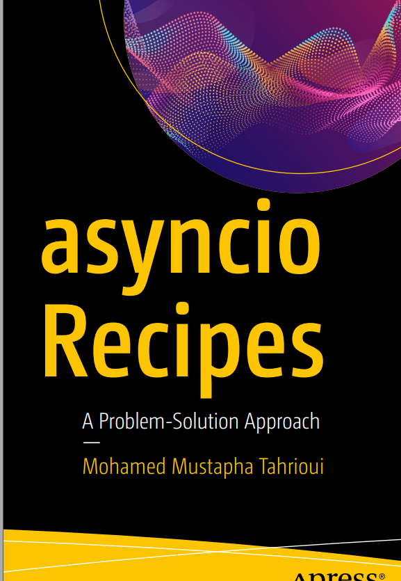 Asyncio Recipes A Problemsolution Approach 1st Edition Mohamed Mustapha Tahrioui