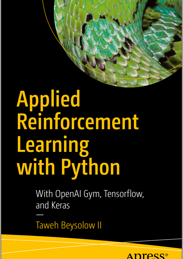 Applied Reinforcement Learning With Python Taweh Beysolow Ii