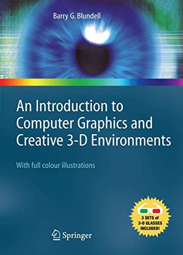 An Introduction To Computer Graphics And Creative 3d Environments 2008th Edition Barry G Blundell