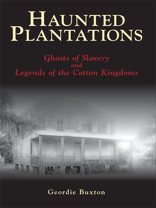 Haunted Plantations Geordie Buxton