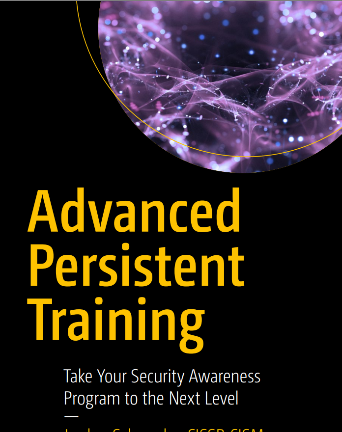 Advanced Persistent Training Take Your Security Awareness Program To The Next Level 1st Edition Jordan Schroeder