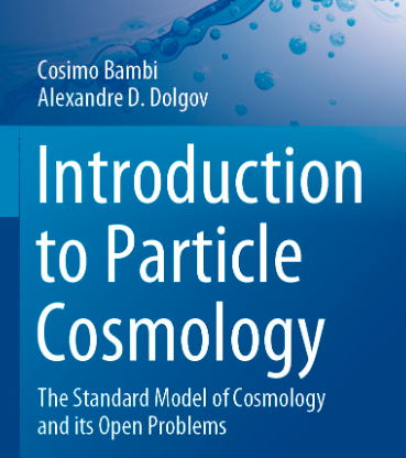 Introduction To Particle Cosmology The Standard Model Of Cosmology And Its Open Problems 1st Edition Cosimo Bambi