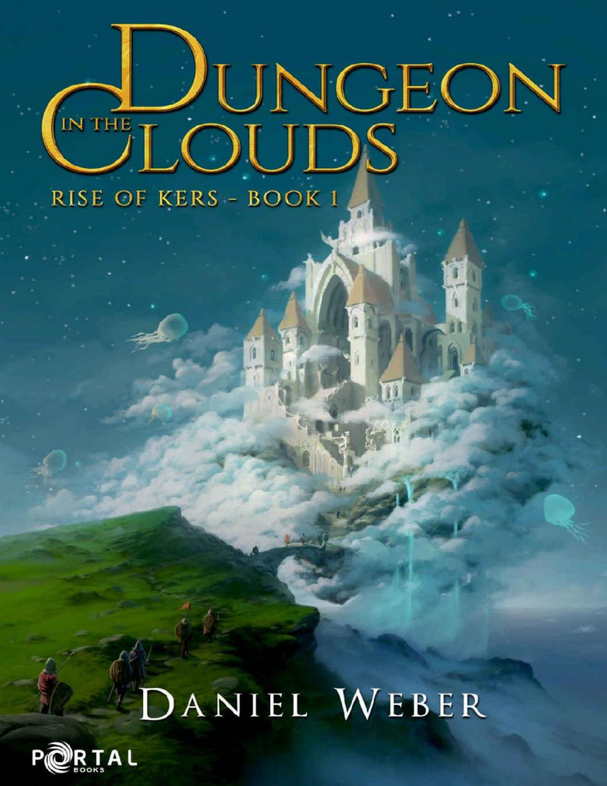 Dungeon In The Clouds A Dungeon Core Litrpg Story Rise Of Kers Book 1 Daniel Weber