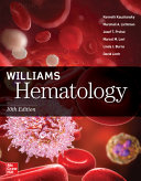 Williams Hematology 10th Edition Kenneth Kaushansky Josef T Prchal