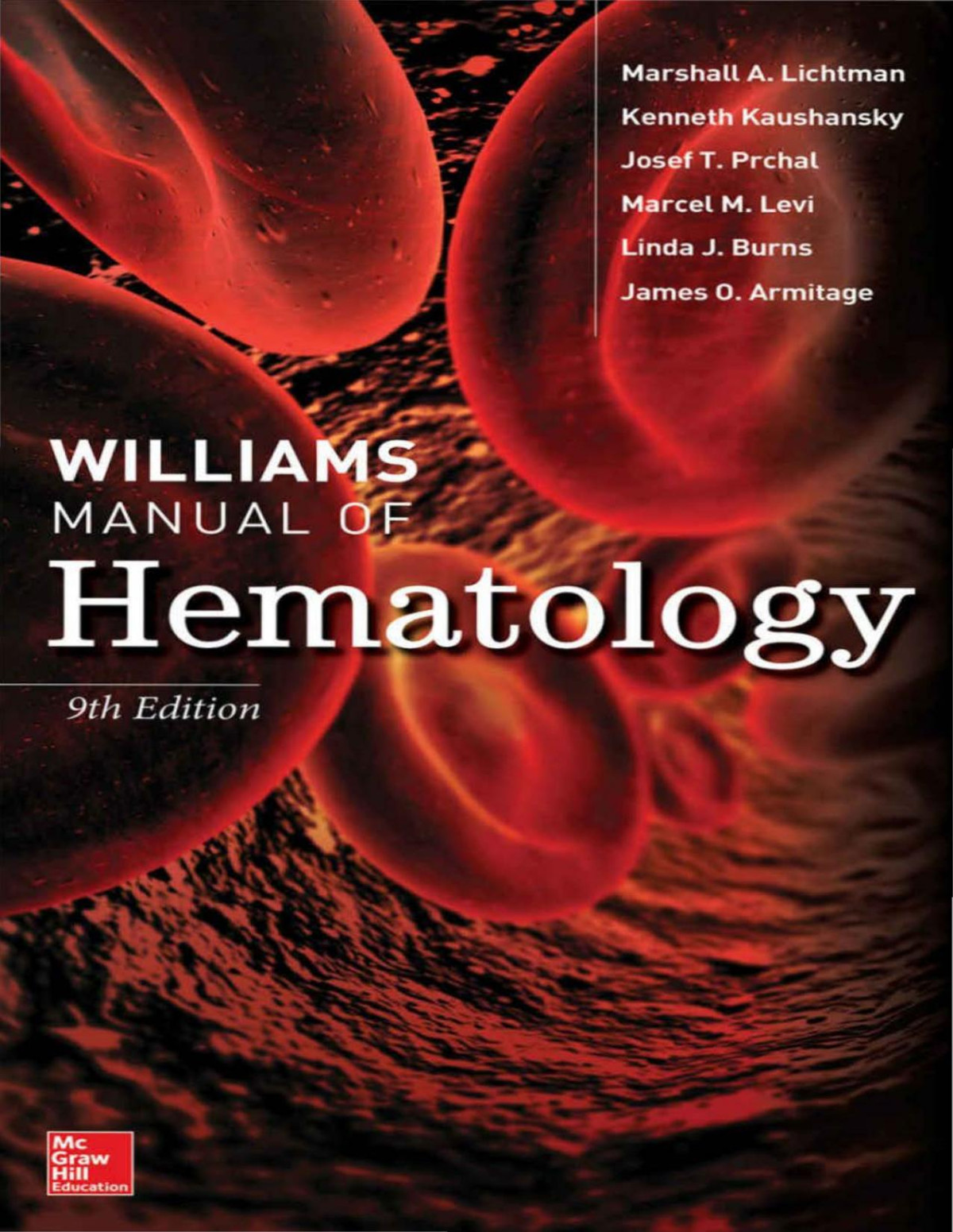 Williams Manual Of Hematology Ninth Edition Marshall A Lichtman Kenneth Kaushansky Josef T Prchal Marcel M Levi Linda Burns James Armitage