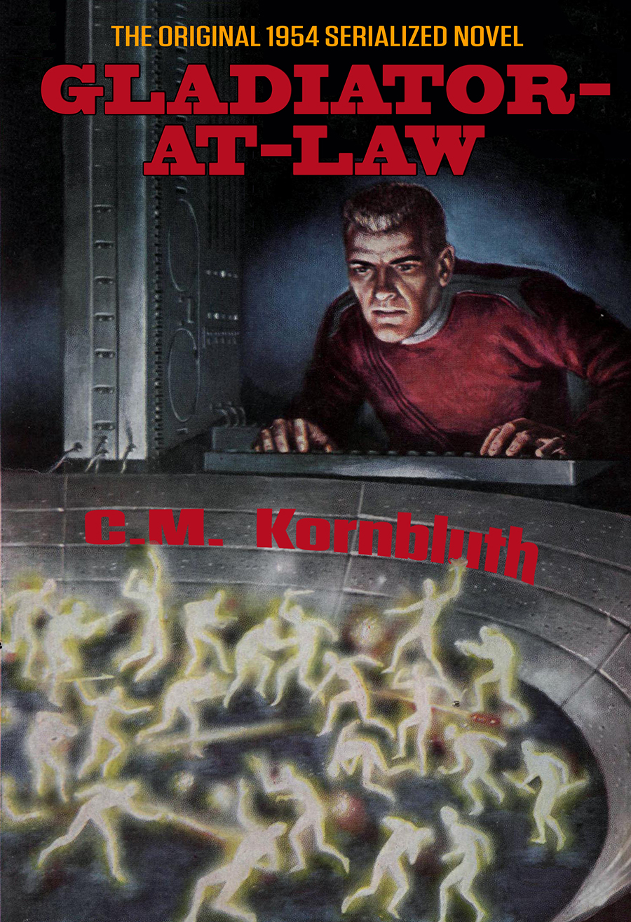 Gladiatoratlaw The Original 1954 Serialized Novel Cm Kornbluth
