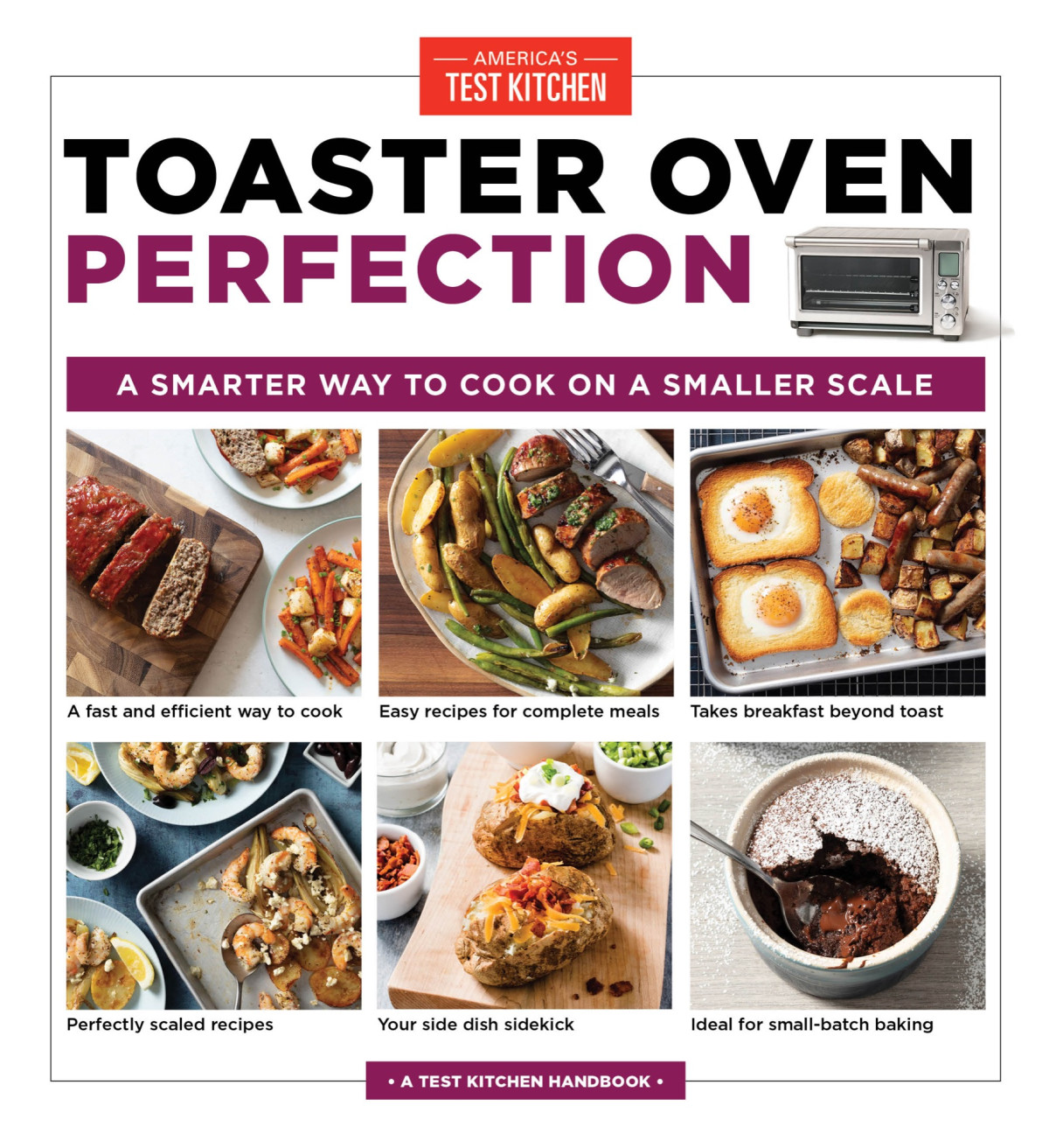 Toaster Oven Perfection A Smarter Way To Cook On A Smaller Scale Americas Test Kitchen