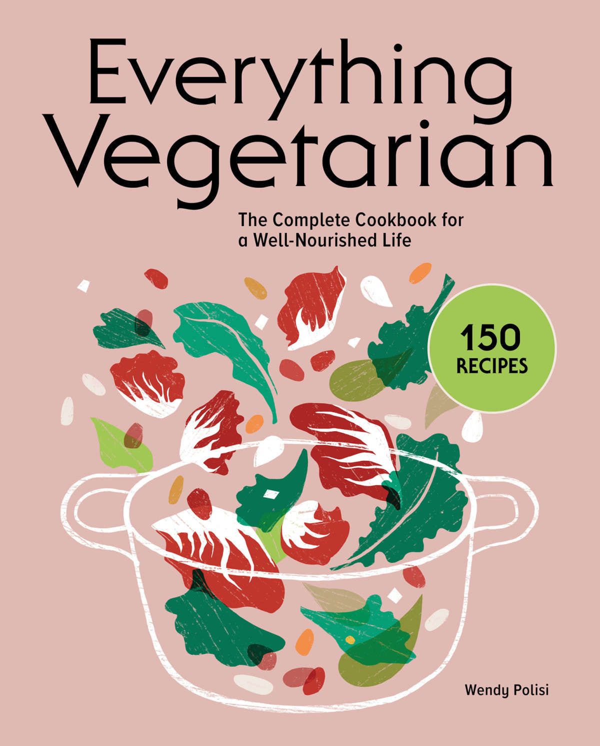 Everything Vegetarian The Complete Cookbook For A Wellnourished Life Polisi