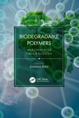 Biodegradable Polymers Value Chain In The Circular Economy Rydz J Ed