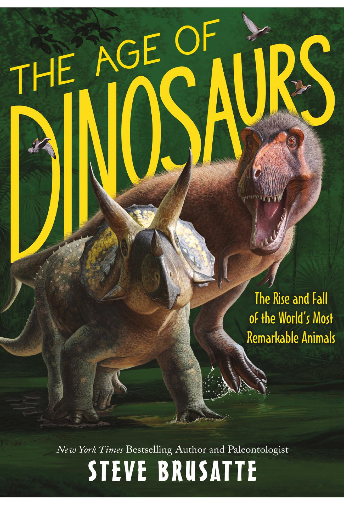 The Age Of Dinosaurs Steve Brusatte