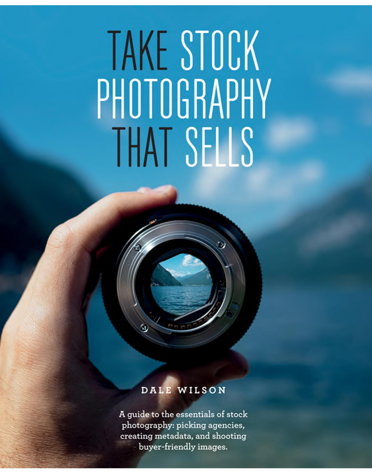 Take Stock Photography That Sells Earn A Living Doing What You Love Wilson