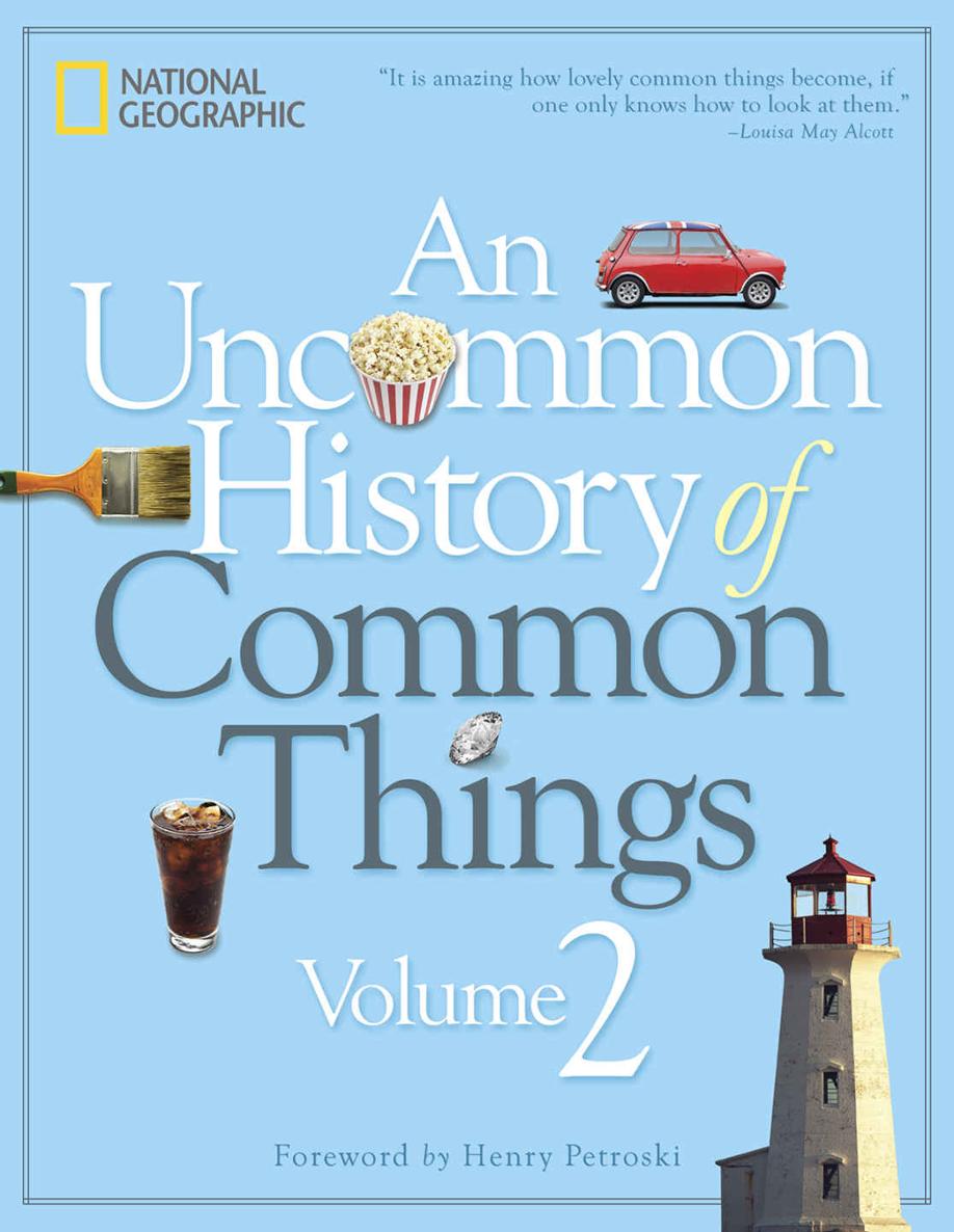 An Uncommon History Of Common Things Volume 2 National Geographic