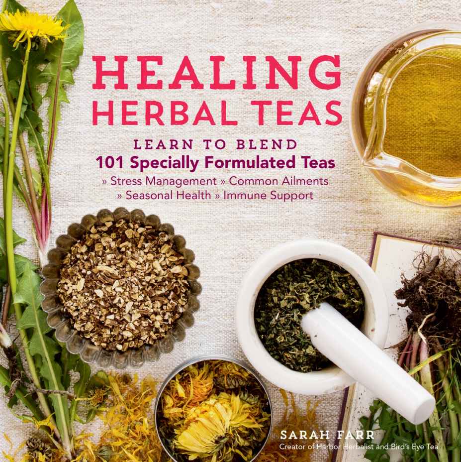 Healing Herbal Teas Sarah Farr