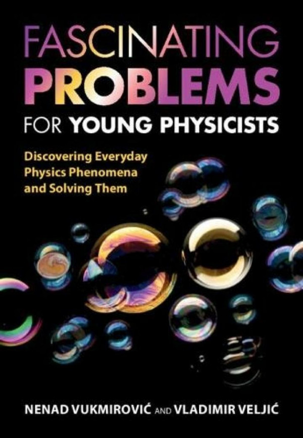 Fascinating Problems For Young Physicists Nenad Vukmirovi Vladimir Velji