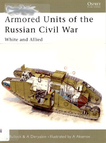 Armored Units Of The Russian Civil War White And Allied David Bullock