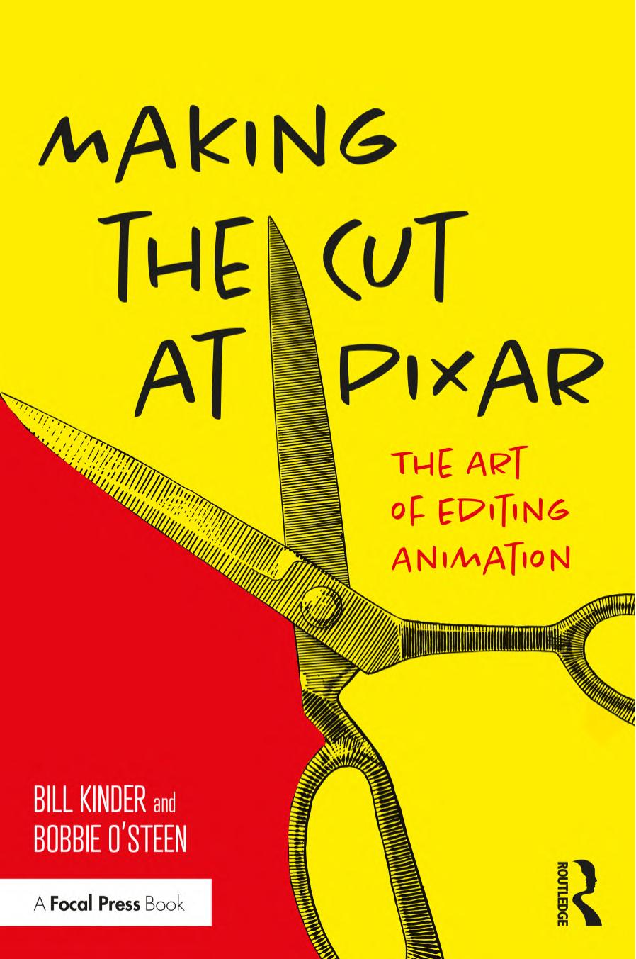 Making The Cut At Pixar The Art Of Editing Animation Bill Kinder Bobbie Osteen