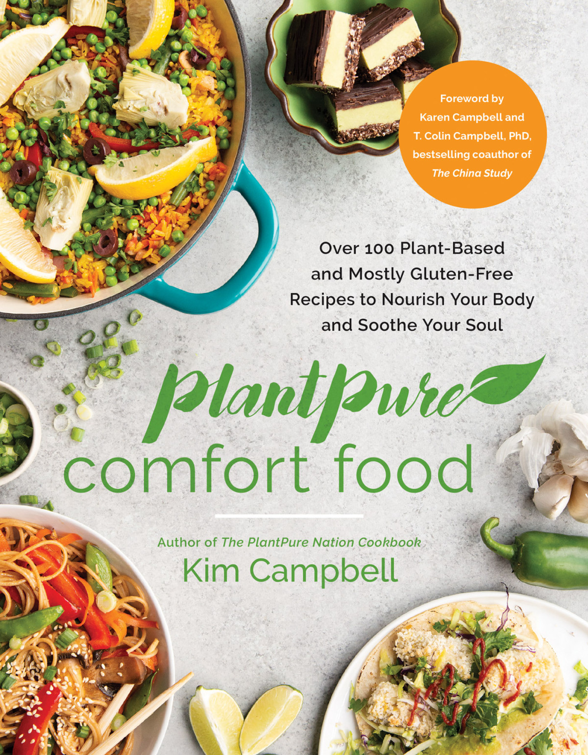 Plantpure Comfort Food Over 100 Plantbased And Mostly Glutenfree Recipes To Nourish Your Body And Soothe Your Sou Kim Campbell