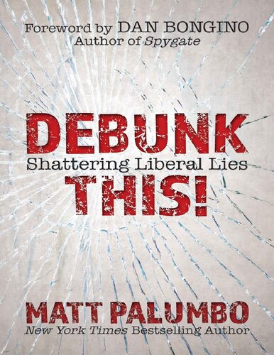 Debunk This Shattering Liberal Lies Matt Palumbo