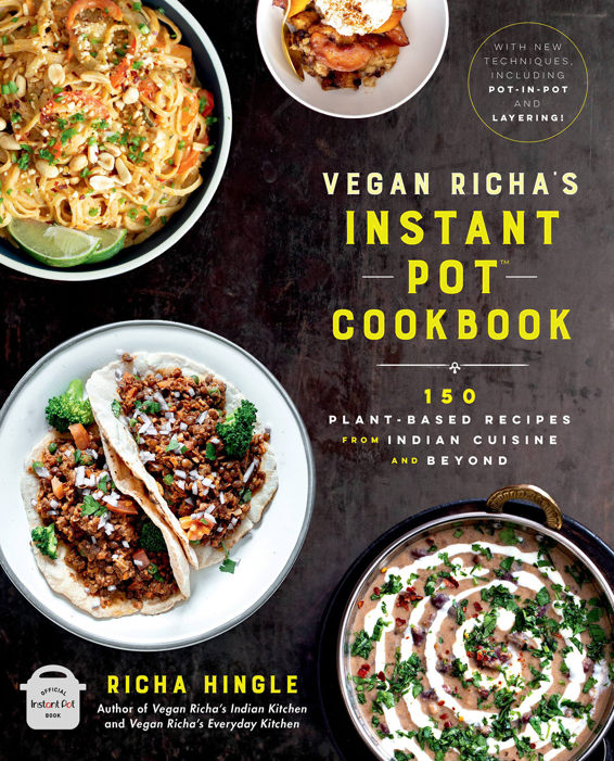 Vegan Richas Instant Pottm Cookbook Richa Hingle