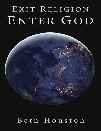 Exit Religion Enter God Beth Houston