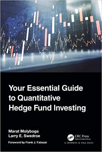 Your Essential Guide To Quantitative Hedge Fund Investing Marat Molyboga Larry E Swedroe