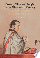 Crown Mitre And People In The Nineteenth Century The Church Of England Establishment And The State G R Evans