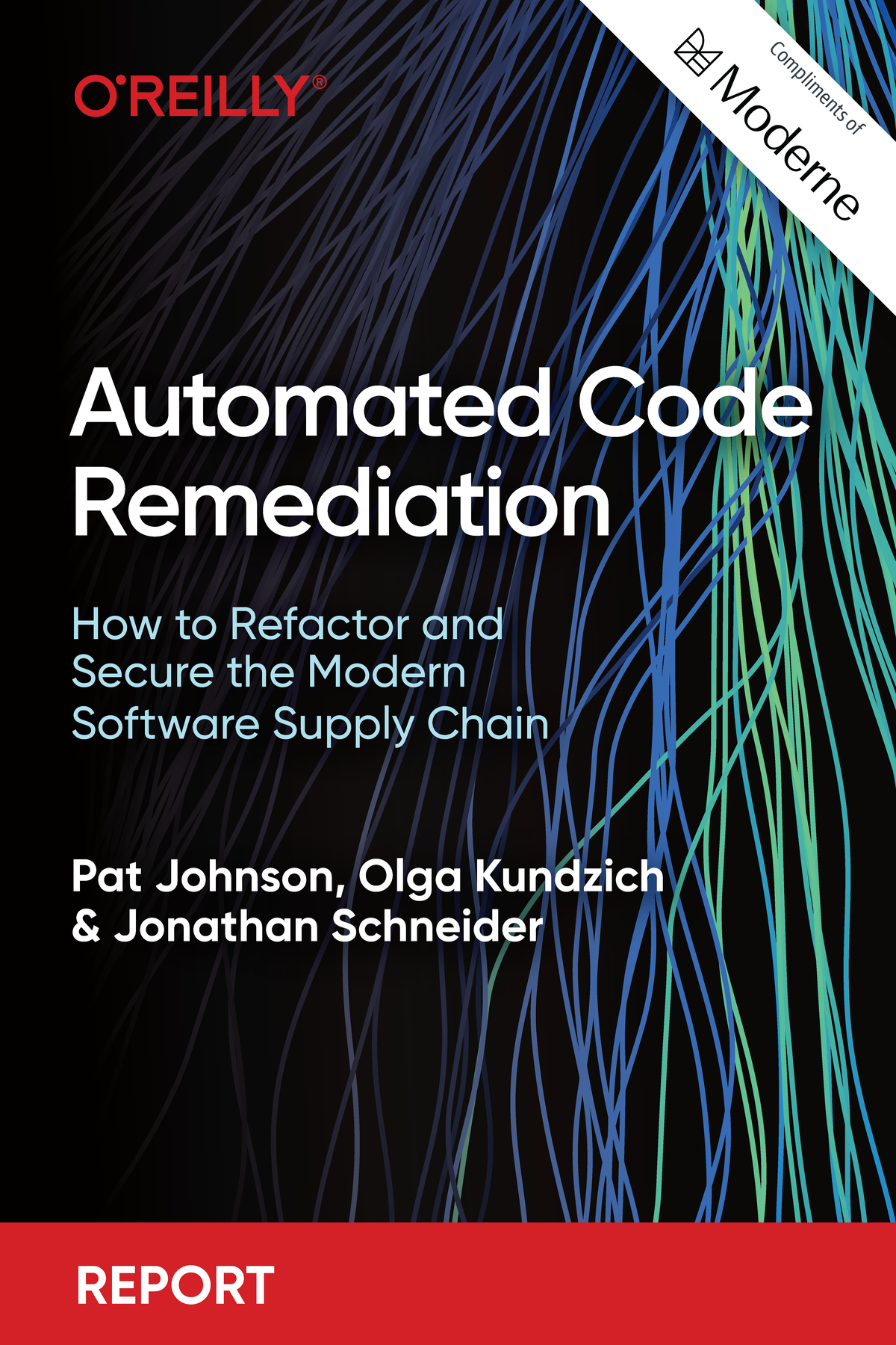 Automated Code Remediation How To Refactor And Secure The Modern Software Supply Chain Pat Johnson