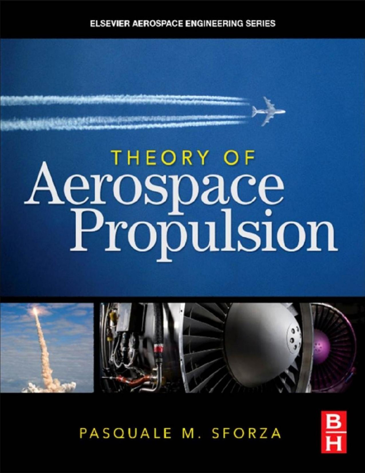 Theory Of Aerospace Propulsion P M Sforza