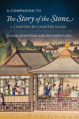 A Companion To The Story Of The Stone A Chapterbychapter Guide Kenneth Hsienyung Paisusan Chan Egan