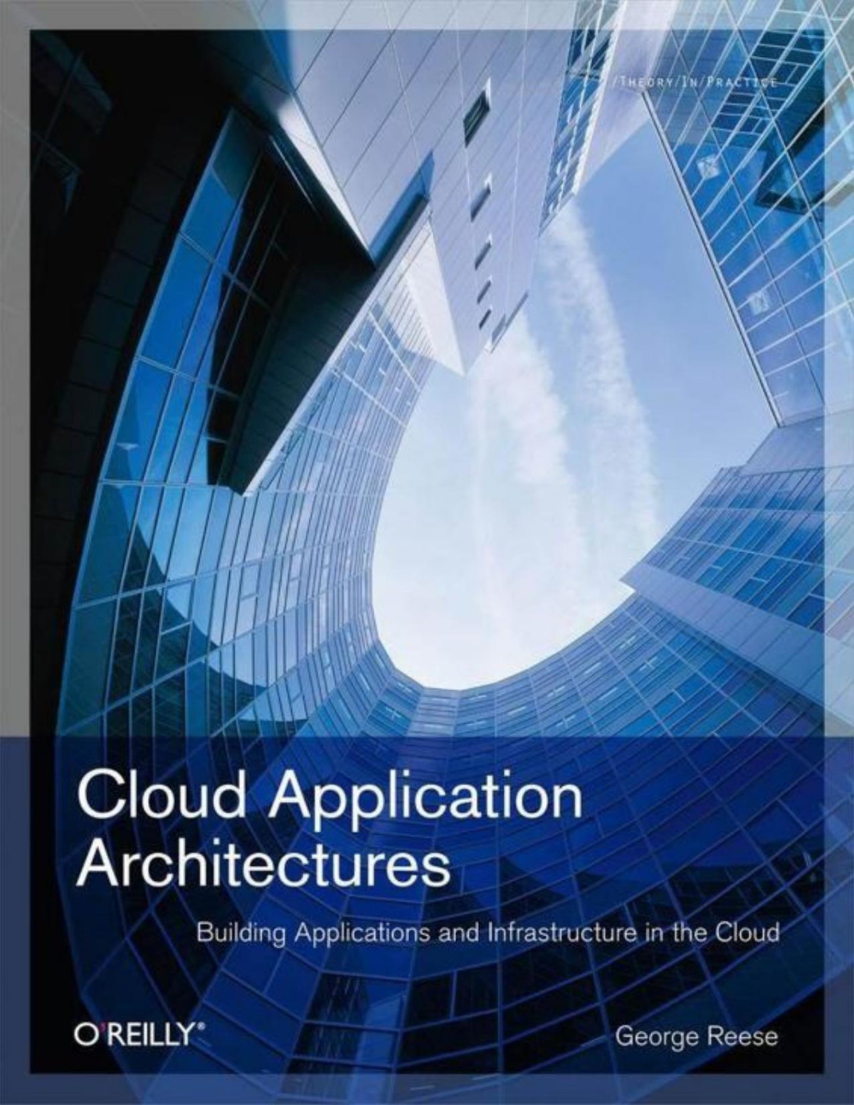 Cloud Application Architectures Building Applications And Infrastructure In The Cloud George Reese
