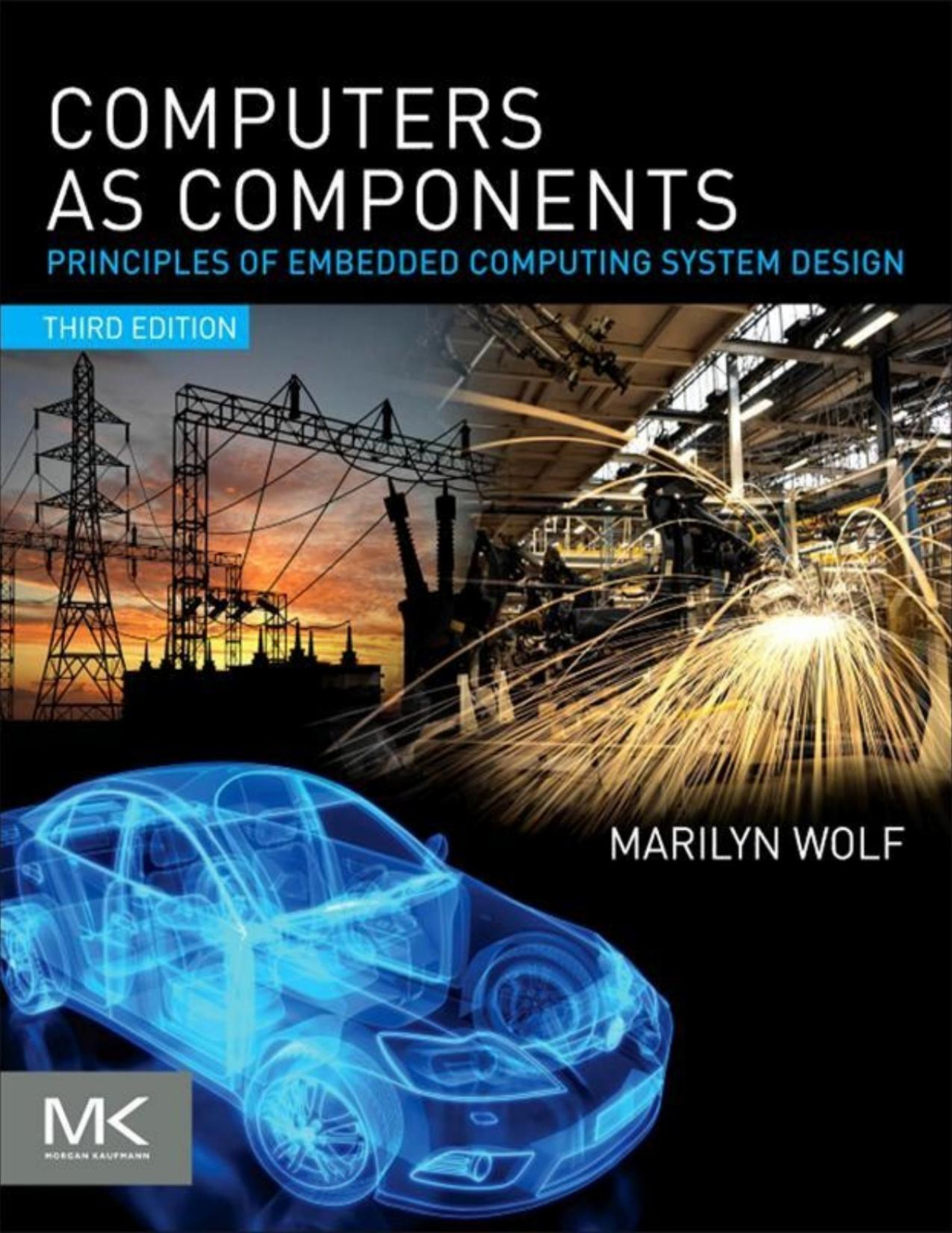 Computers As Components Third Edition Principles Of Embedded Computing System Design Marilyn Wolf
