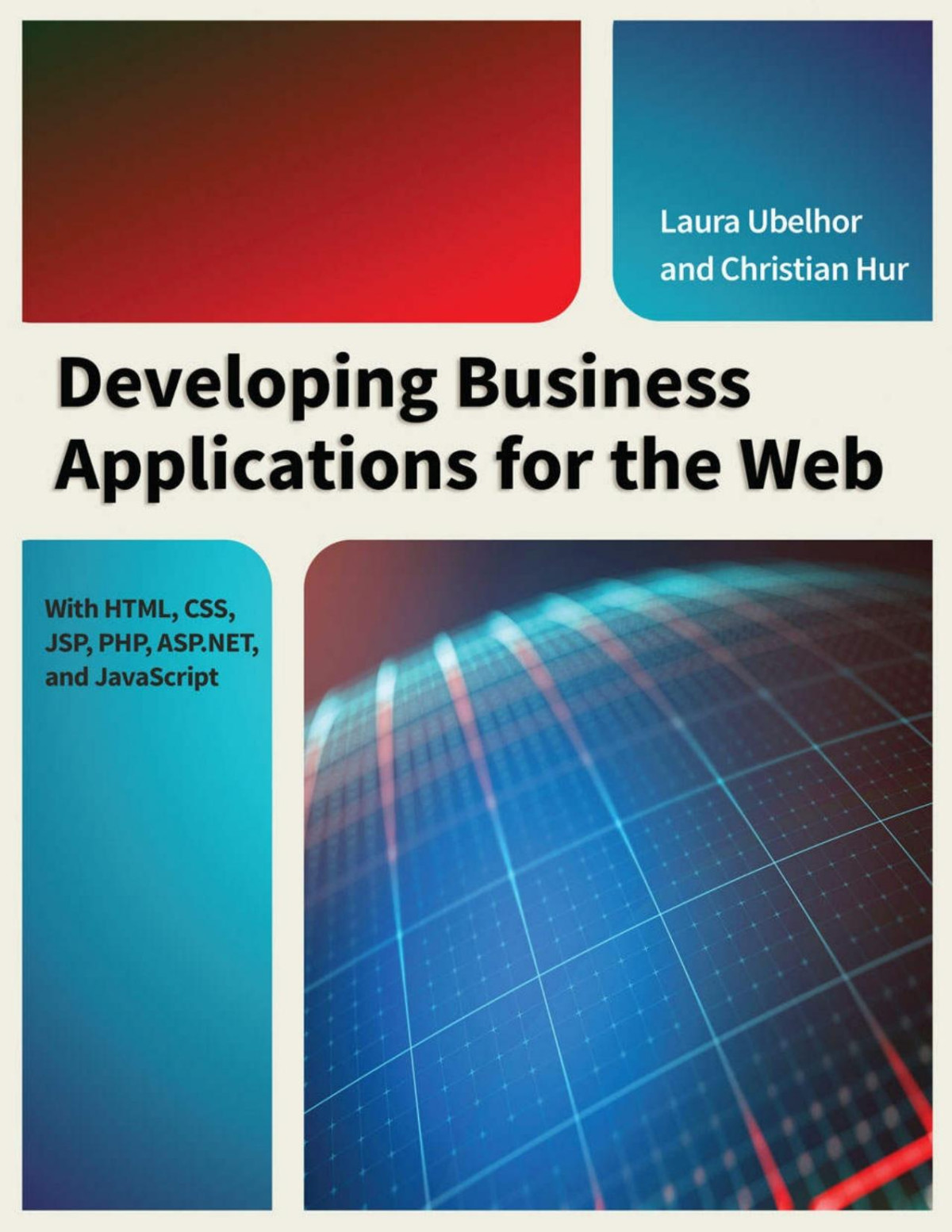 Developing Business Applications For The Web With Html Css Jsp Php Aspnet And Javascript Christian Hur Laura Ubelhor