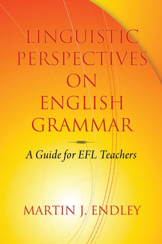Linguistic Perspectives On English Grammar Martin J Endley