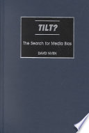 Tilt The Search For Media Bias David Niven
