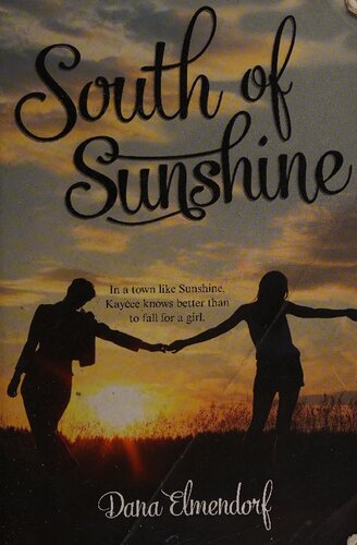 South Of Sunshine Reprint Dana Elmendorf