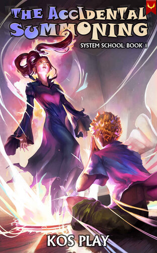 The Accidental Summoning A Litrpg Adventure System School Book 1 Kos Play