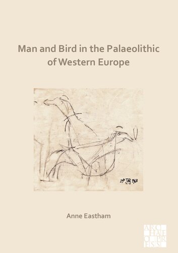 Man And Bird In The Palaeolithic Of Western Europe Anne Eastham