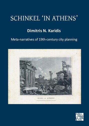Schinkel In Athens Metanarratives Of 19thcentury City Planning Dimitris N Karidis