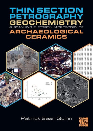 Thin Section Petrography Geochemistry Scanning Electron Microscopy Of Archaeological Ceramics Patrick Sean Quinn