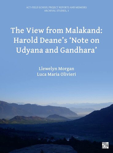 The View From Malakand Harold Deanes Note On Udyana And Gandhara Llewelyn Morgan