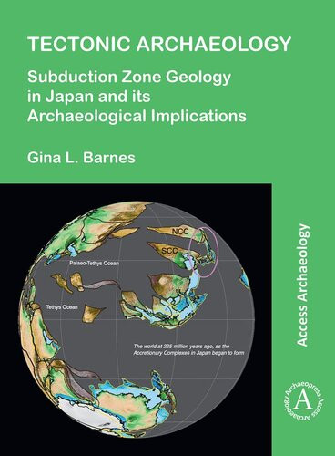 Tectonic Archaeology Subduction Zone Geology In Japan And Its Archaeological Implications Gina L Barnes